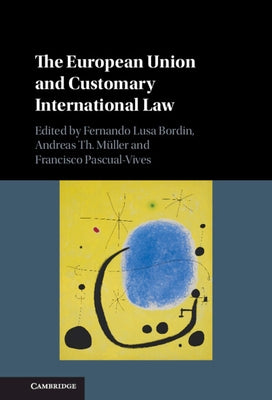The European Union and Customary International Law by Bordin, Fernando Lusa