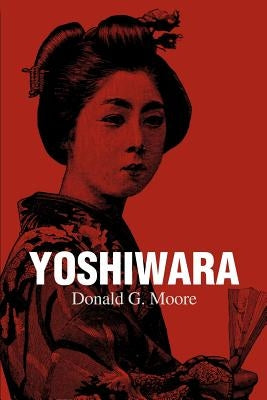 Yoshiwara by Moore, Donald G.