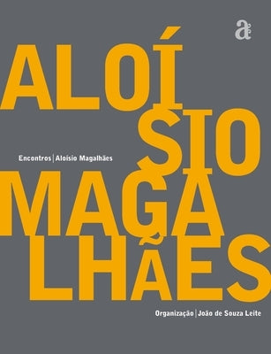 Aloísio Magalhães by Magalh&#227;es, Alo&#237;sio