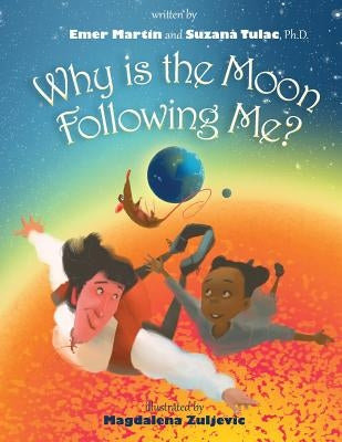 Why is The Moon Following Me? by Tulac, Suzana