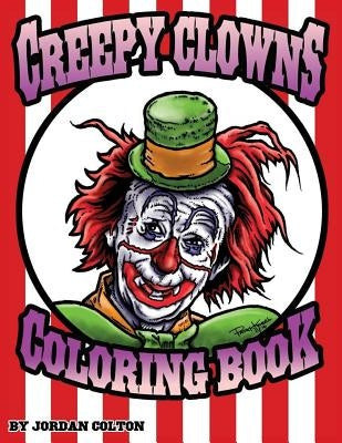Creepy Clown Adult Coloring Book by Colton, Jordan R.
