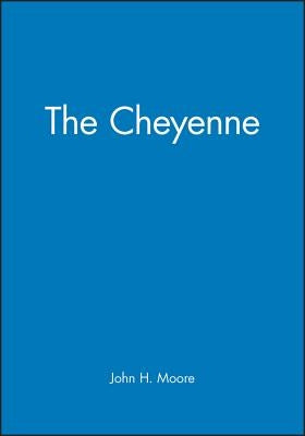 Cheyenne P by Moore, John H.