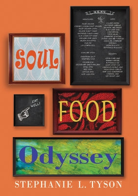 Soul Food Odyssey by Tyson, Stephanie L.