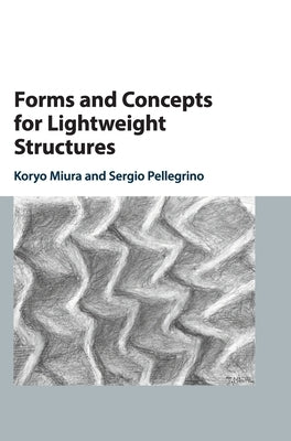 Forms and Concepts for Lightweight Structures by Miura, Koryo