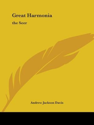 Great Harmonia: the Seer by Davis, Andrew Jackson