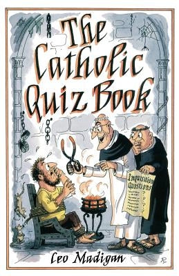 The Catholic Quiz Book by Madigan, Leo