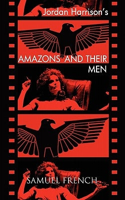 Amazons and Their Men by Harrison, Jordan