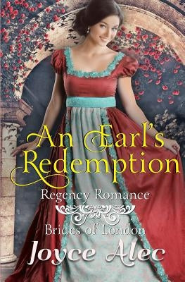 An Earl's Redemption: Regency Romance by Alec, Joyce