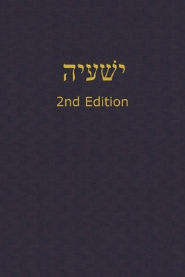 Isaiah: A Journal for the Hebrew Scriptures by Rutherford, J. Alexander