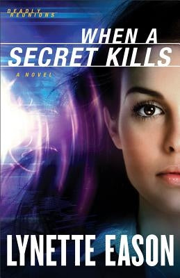 When a Secret Kills by Eason, Lynette