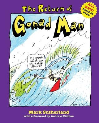 The Return of Gonad Man by Sutherland, Mark