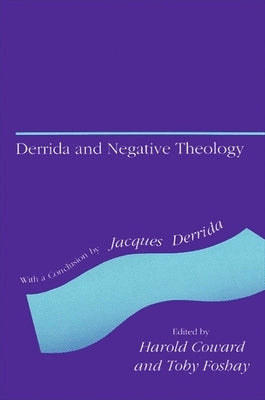 Derrida and Negative Theology by Coward, Harold