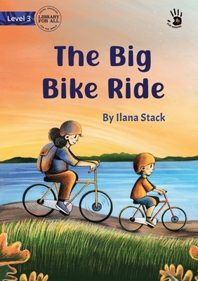 The Big Bike Ride - Our Yarning by Stack, Ilana