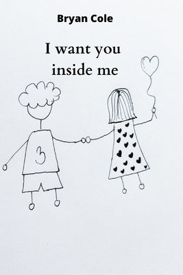 I want you inside me by Cole, Bryan