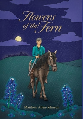 Flowers of the Fern by Allen-Johnson, Matthew