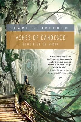 Ashes of Candesce: Book Five of Virga by Schroeder, Karl