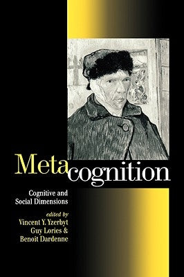 Metacognition: Cognitive and Social Dimensions by Yzerbyt, Vincent Y. a.