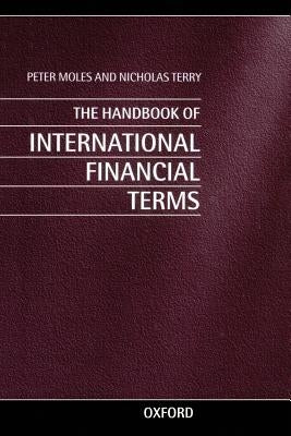 The Handbook of International Financial Terms by Moles, Peter
