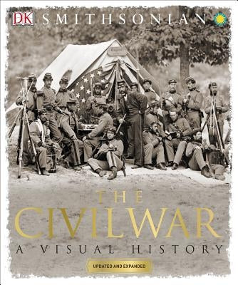 The Civil War: A Visual History by DK