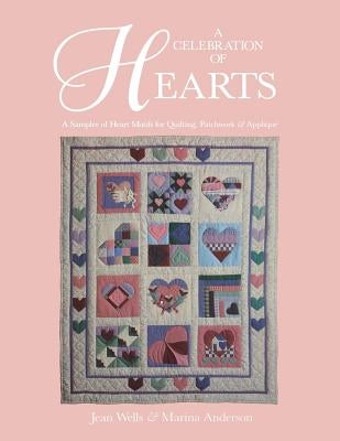 Celebration of Hearts - A -Print on Demand Edition by Wells, Jean