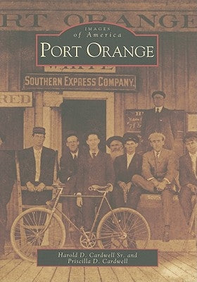 Port Orange by Cardwell Sr, Harold D.