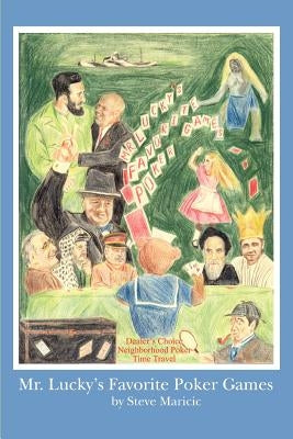 Mr. Lucky's Favorite Poker Games by Maricic, Steve
