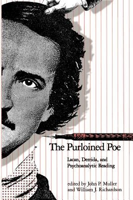 The Purloined Poe: Lacan, Derrida and Psychoanalytic Reading by Muller, John P.