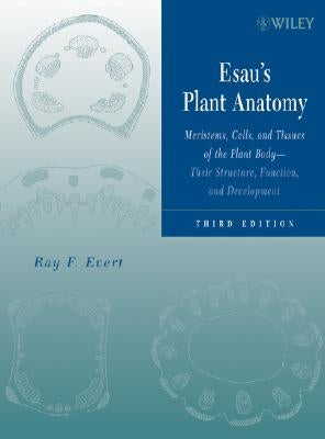 Esau s Plant Anatomy 3e by Eichhorn, Susan E.