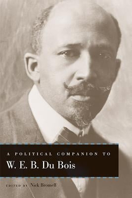 A Political Companion to W. E. B. Du Bois by Bromell, Nick