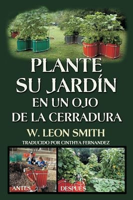 Plante su Jardin en un Ojo de la Cerradura by Smith, W. Leon