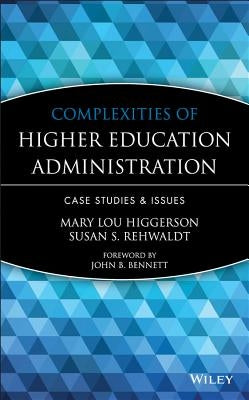 Complexities of Higher Education Admin by Higgerson
