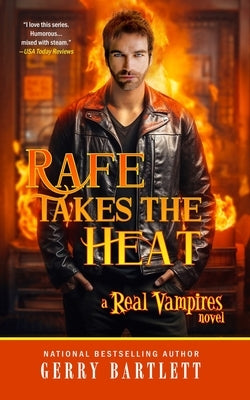 Rafe Takes The Heat by Bartlett, Gerry