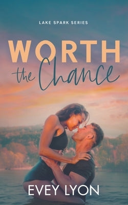 Worth the Chance by Lyon, Evey