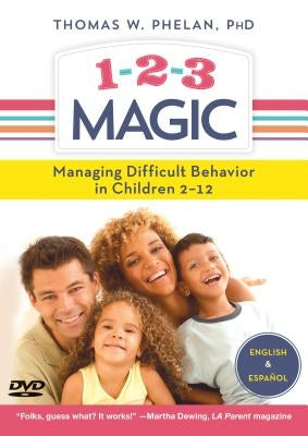 1-2-3 Magic: Managing Difficult Behavior in Children 2-12 by Phelan, Thomas