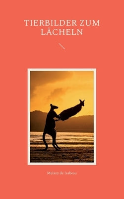 Tierbilder die uns ein Lächeln entlocken by de Isabeau, Melany