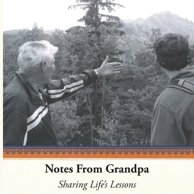 Notes from Grandpa by Gessner, Quentin H.