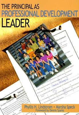 The Principal as Professional Development Leader by Lindstrom, Phyllis H.