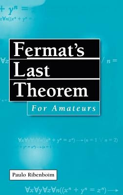 Fermat's Last Theorem for Amateurs by Ribenboim, Paulo