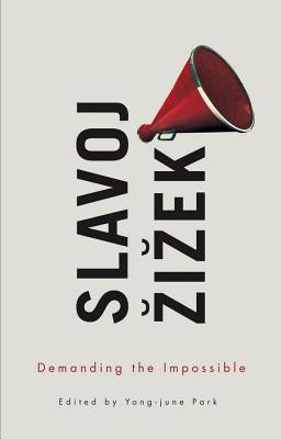 Demanding the Impossible by &#194;&#142;i&#226;&#158;ek, Slavoj