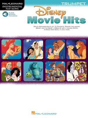 Disney Movie Hits for Trumpet: Play Along with a Full Symphony Orchestra! [With CD (Audio)] by Hal Leonard Corp