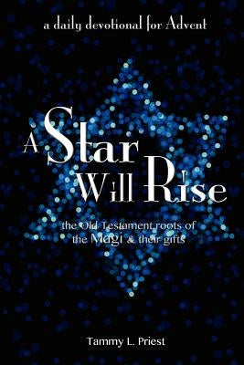 A Star Will Rise by Priest, Tammy