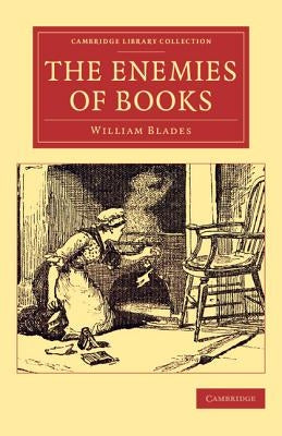 The Enemies of Books by Blades, William