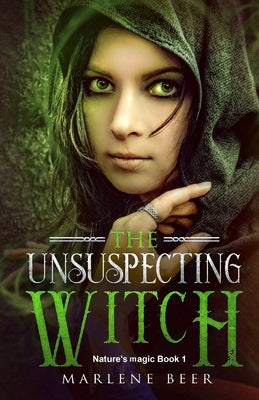 The unsuspecting witch: Fantasy adventure for kids and adults by Beer, Marlene