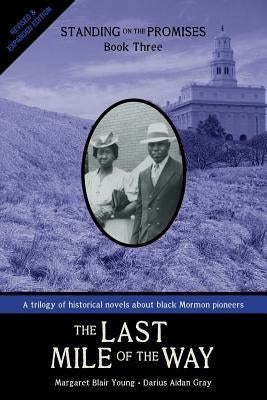 The Last Mile of the Way: Standing on the Promises, Book Three by Young, Margaret Blair