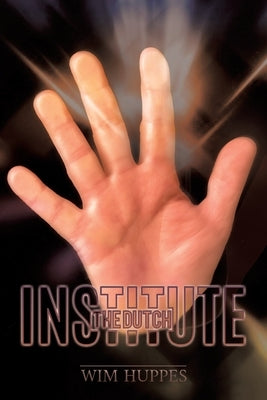 The Dutch Institute by Huppes, Wim