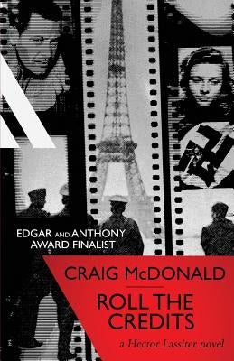 Roll the Credits: A Hector Lassiter novel by McDonald, Craig