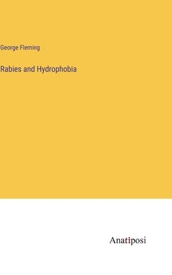Rabies and Hydrophobia by Fleming, George