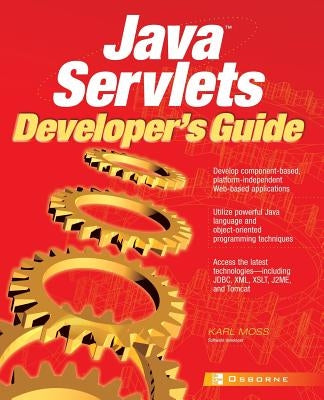 Java Servlets Developer's Guide by Moss, Karl