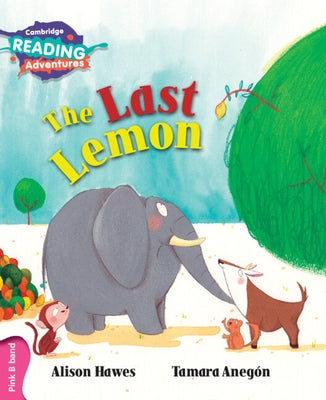 Cambridge Reading Adventures the Last Lemon Pink B Band by Hawes, Alison