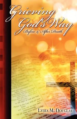 Grieving God's Way by Dougals, Lydia M.